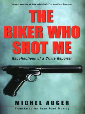 cover image of The Biker Who Shot Me